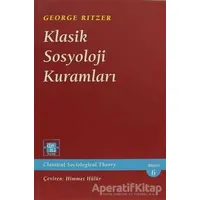 Klasik Sosyoloji Kuramları - George Ritzer - De Ki Yayınları