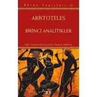 Birinci Analitikler - Aristoteles - Say Yayınları
