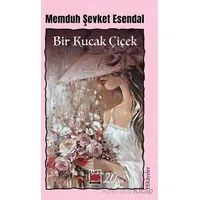 Bir Kucak Çiçek - Memduh Şevket Esendal - Elips Kitap