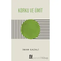 Korku ve Ümit - İmam Gazali - Nesil Yayınları