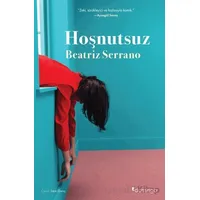 Hoşnutsuz - Beatriz Serrano - Domingo Yayınevi