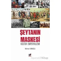Şeytanın Maskesi Kültür Emperyalizmi - Mahmut Eminoğlu - Dua Yayınları