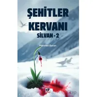 Şehitler Kervanı Silvan-2 - Mehmet Baran - Dua Yayınları