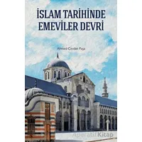 İslam Tarihinde Emeviler Devri - Ahmed Cevdet Paşa - Çamlıca Basım Yayın
