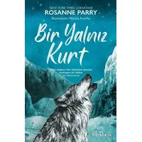 Bir Yalnız Kurt - Rosanne Parry - Yediveren Yayınları