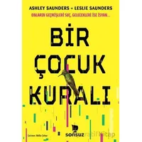 Bir Çocuk Kuralı - Ashley Saunders - Sonsuz Kitap Yayınları