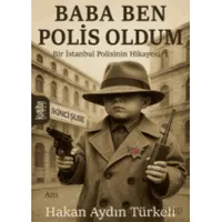 Baba Ben Polis Oldum - Hakan Aydın Türkeli - Kurtuba Kitap