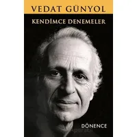 Kendimce Denemeler - Vedat Günyol - Dönence Basım ve Yayın Hizmetleri
