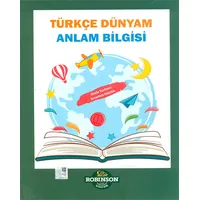 Türkçe Dünyam Anlam Bilgisi - Robinson Çocuk
