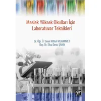 Meslek Yüksek Okulları için Laboratuvar Teknikleri - Sinan Mithat Muhammet - Gazi Kitabevi