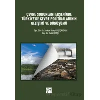 Çevre Sorunları Ekseninde Türkiyede Çevre Politikalarının Gelişimi ve Dönüşümü