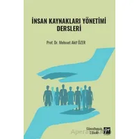 İnsan Kaynakları Yönetimi Dersleri - Mehmet Akif Özer - Gazi Kitabevi