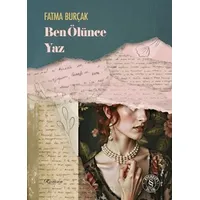 Ben Ölünce Yaz - Fatma Burçak - Everest Yayınları