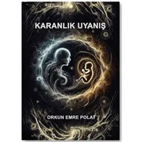 Karanlık Uyanış - Orkun Emre Polat - İkinci Adam Yayınları