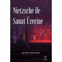 Nietzsche ile Sanat Üzerine - Mevlüt Can Koçak - Akademisyen Kitabevi