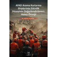 Afad Arama Kurtarma Ekiplerinin Etkinlik Düzeyinin Değerlendirilmesi: Hatay Örneği
