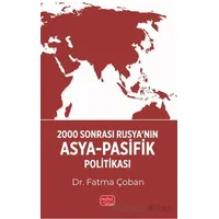 2000 Sonrası Rusya’nın Asya-Pasifik Politikası - Fatma Çoban - Nobel Bilimsel Eserler