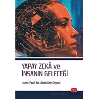 Yapay Zeka ve İnsanın Geleceği - Kolektif - Nobel Bilimsel Eserler