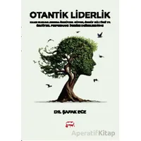 Otantik Liderlik - Şafak Ece - Nobel Bilimsel Eserler