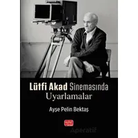 Lütfi Akad Sinemasında Uyarlamalar - Ayşe Pelin Bektaş - Nobel Bilimsel Eserler