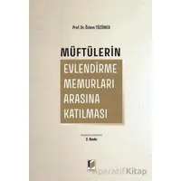 Müftülerin Evlendirme Memurları Arasına Katılması - Özlem Tüzüner - Adalet Yayınevi