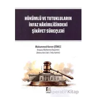 Hükümlü ve Tutukluların İnfaz Hakimliğindeki Şikayet Süreçleri