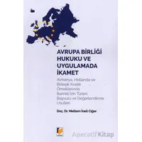 Avrupa Birliği Hukuku ve Uygulamada İkamet - Meltem İneli Ciğer - Adalet Yayınevi