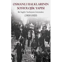 Osmanlı Halklarının Sosyolojik Yapısı Bir İngiliz Tarihçinin Gözünden (1900-1920)