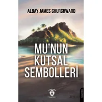 Munun Kutsal Sembolleri - Albay James Churchward - Dorlion Yayınları