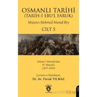 Osmanlı Tarihi (Tarih-i Ebu’l Faruk) Cilt 5 - Mizancı Mehmed Murad Bey - Dorlion Yayınları