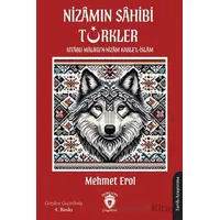 Nizamın Sahibi Türkler; Kitabu Malikun - Nizam Kablel - İslam - Mehmet Erol - Dorlion Yayınları