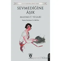 Sevmediğine Aşık - Mahmut Yesari - Dorlion Yayınları