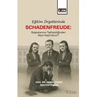 Eğitim Örgütlerinde Schadenfreude: Başkalarının Talihlizliğinden Niçin Keyif Alınır?