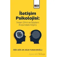 İletişim Psikolojisi: İnsan Zihni ve Söylem Arasındaki Köprü