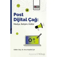 Post Dijital Çağ: Medya, İletişim, Kültür - Recep Ünal - Eğitim Yayınevi - Bilimsel Eserler