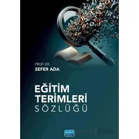 Eğitim Terimleri Sözlüğü - Sefer Ada - Nobel Akademik Yayıncılık