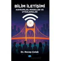 Bilim İletişimi - Recep Çolak - Nobel Akademik Yayıncılık