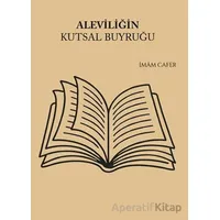 Aleviliğin Kutsal Buyruğu - İmâm Cafer - Gece Kitaplığı