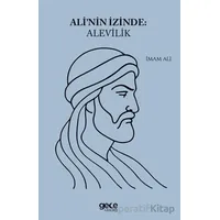 Alinin İzinde Alevilik - İmam Ali - Gece Kitaplığı