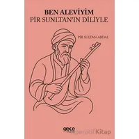 Ben Aleviyim Pir Sultanın Diliyle - Pir Sultan Abdal - Gece Kitaplığı