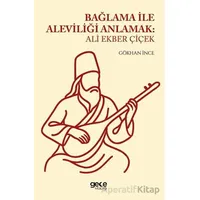 Bağlama ile Aleviliği Anlatmak - Gökhan İnce - Gece Kitaplığı