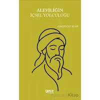 Aleviliğin İçsel Yolculuğu - Eşrefoğlu Rumi - Gece Kitaplığı