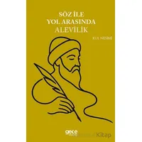Söz ile Yol Arasında Alevilik - Kul Nesimi - Gece Kitaplığı