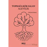 Toprağa Kök Salan Alevilik - Torlak Kemal - Gece Kitaplığı