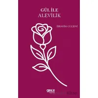Gül ile Alevilik - İbrahim Gülşeni - Gece Kitaplığı