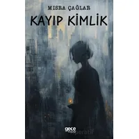 Kayıp Kimlik - Mısra Çağlar - Gece Kitaplığı