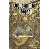 Kuyucaklı’nın Gölgesi - Adem Dursun - Gece Kitaplığı