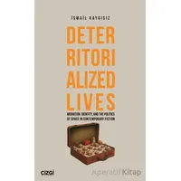 Deterritorialized Lives - İsmail Kaygısız - Çizgi Kitabevi Yayınları