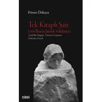 Tek Kitaplı Şair Emir İlhan’ın Şiirinde Vahdaniyet - Füsun Özkaya - Çizgi Kitabevi Yayınları