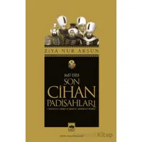 Son Cihan Padişahları - Ziya Nur Aksun - Ötüken Neşriyat
